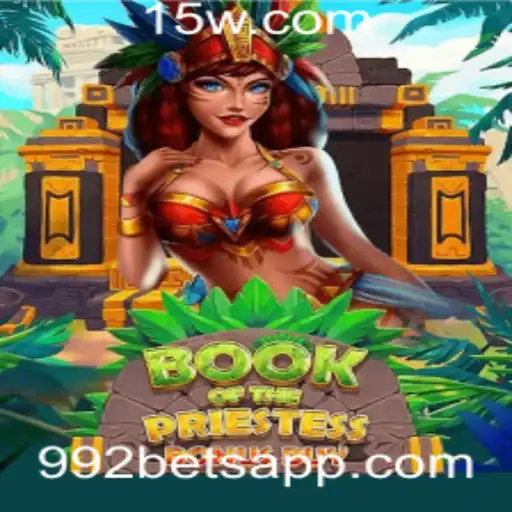 Descubra o Fascinante Universo de BookOfThePriestess e Como Jogar Usando 992 Bet